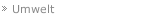 Umwelt